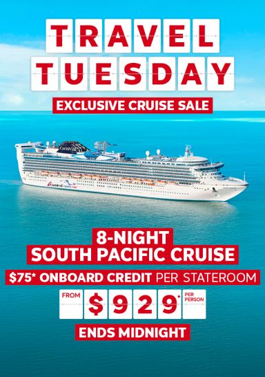 Travel Tuesday - exclusive cruise sale | 8-night South Pacific cruise - $75* onboard credit per stateroom | from $929* per person - ends midnight