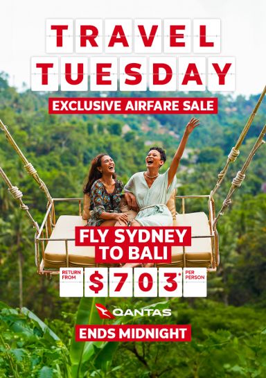Travel Tuesday - exclusive airfare sale | fly Sydney to Bali with Qantas - return from $703* per person | Ends midnight