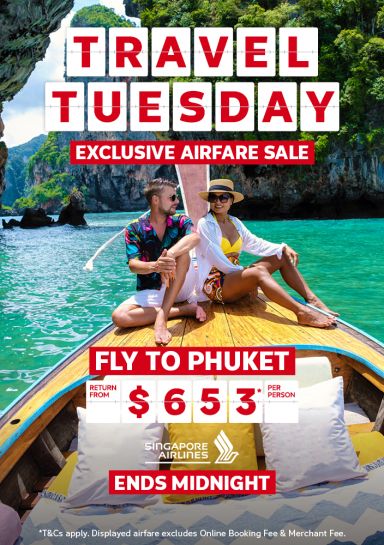 Travel Tuesday - exclusive airfare sale | fly to Phuket - return from $652* per person | ends midnight. *T&Cs apply. Displayed airfare excludes Online Booking Fee & Merchant Fee.