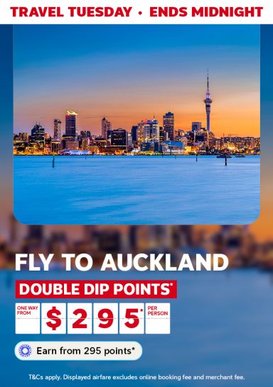 Travel Tuesday - ends midnight | fly to Auckland - double dip points. One way from $295* per person - Earn from 295 points* *T&Cs apply. Displayed airfare excludes Online Booking Fee & Merchant Fee.