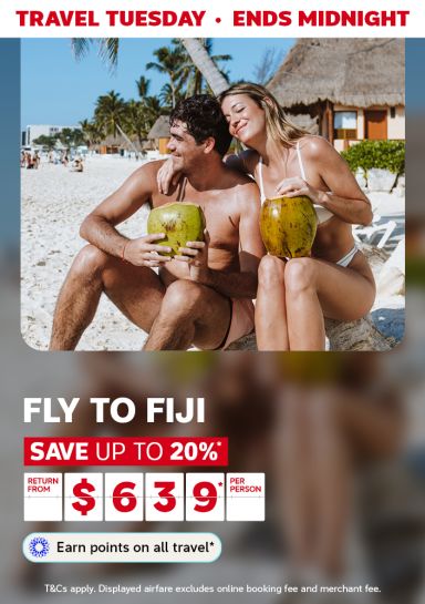 Travel Tuesday - ends midnight | Fly to Fiji - save up to 20%*. Return from $639* per person | Earn points on all travel* - T&Cs apply. Displayed airfare excludes Online Booking Fee & Merchant Fee.