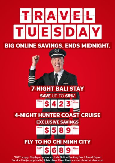 Flight Centre Captain cheering for Travel Tuesday deals including a 7-night Bali stay from $423, a 4-night Hunter Coast cruise from $589 and return flights to Ho Chi Minh City from $689