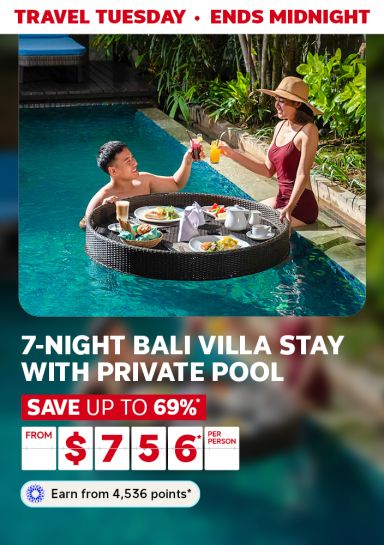 Travel Tuesday - ends midnight | 7-night Bali Villa Stay with private pool. Save up to 69%* from $756* per person | Earn from 4,536 points*