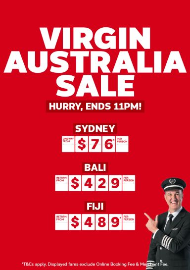 Virgin Australia sale - hurry, ends 11pm! | Sydney one way from $76* per person | Bali return from $429* per person | Fiji return from $489* per person | *T&Cs apply. Displayed fares exclude Online Booking Fee & Merchant Fee