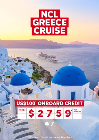 NCL Greece Cruise | US $100* onboard credit - from $2,759* per person | *T&Cs apply. Price is per person, twin share.