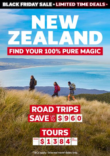 New Zealand. Find your 100% pure magic. Road trips save up to $960*, cruises save up to 60%* on the 2nd guest, tours from $1384* per person