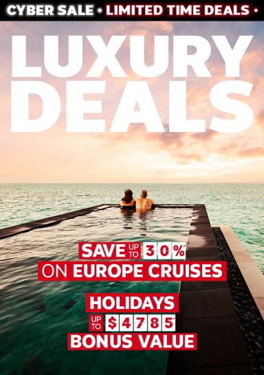 Luxury deals. Save up to 30%* on Europe Cruises. Holidays up to $4785* bonus value