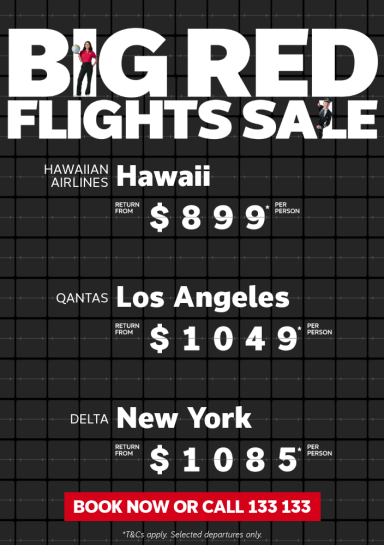 Big Red Flights Sale. Hawaiian Airlines Hawaii return from $899* per person,  Qantas Los Angeles return from $1049* per person, Delta New York return from $1085* per person
