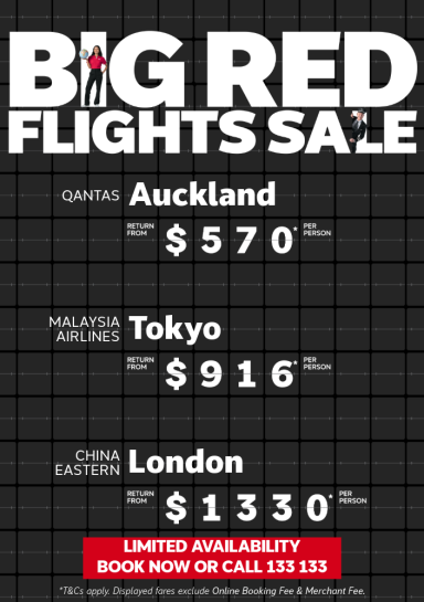 Big Red Flights Sale. Qantas Auckland return from $570* per person, Malaysia Airlines Tokyo return from $916* per person, China Eastern London return from $1330* per person