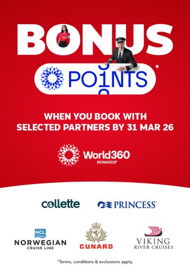 Bonus points* when you book with selected partners by 31 Mar 26 | World360 rewards* | Collette, Princess, Norwegian Cruise Line, Cunard, Viking River Cruises | *Terms & conditions apply.