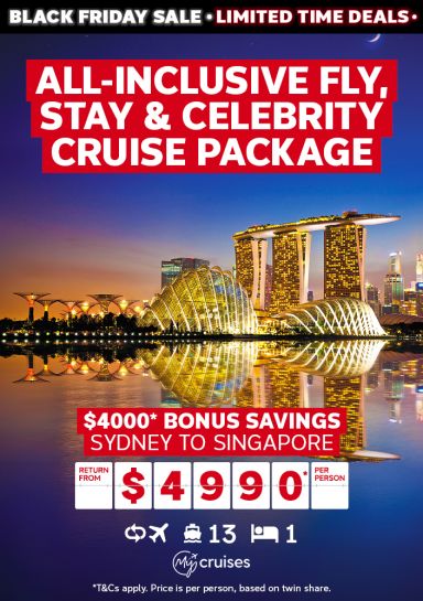 All-inclusive fly, stay & Celebrity cruise package. $4000* bonus savings Sydney to Singapore return from $4990* per person