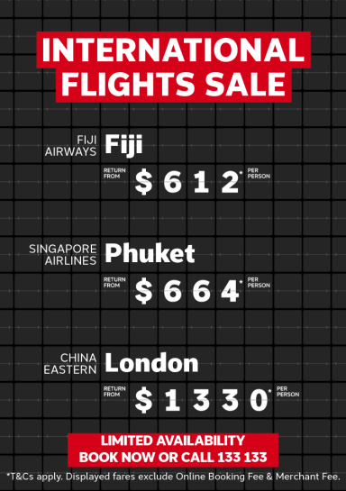 International flights sale. Fiji Airways Fiji return from $612* per person, Singapore Airlines Phuket return from $664* per person, China Eastern London return from $1330* per person