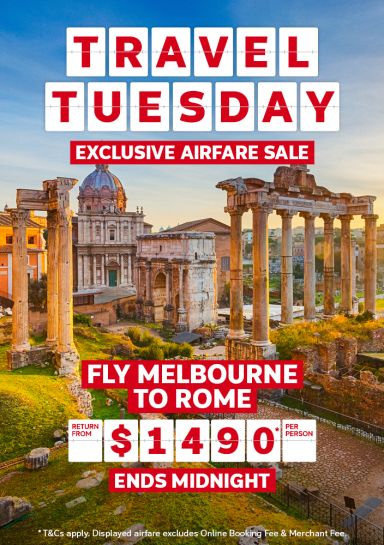 Travel Tuesday. Exclusive airfare sale. Fly Melbourne to Rome return from $1490* per person