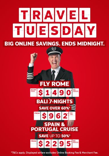 Travel Tuesday. Big online savings. Ends midnight. Fly Rome return from $1490* per person, Bali 7-nights save over 60%* from $962* for two, Spain & Portugal cruise save up to 50%* from $2295* per person