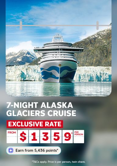 7-night Alaska glaciers cruise | exclusive rate - from $1,359* per person | Earn from 5,436 points* | *T&Cs apply. Price is per person, twin share. | Princess cruise ship, with icy mountains in the background