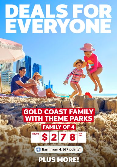 Deals for everyone - Gold Coast family with theme parks. Family of 4 from $278* per day | Earn from 4,167 points*. plus more! | Family on the beach at the Gold Coast; two children jumping onto a sand castle