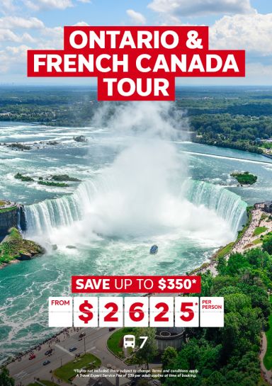 7-night Ontario & French Canada Tour from $2625* per person | Save up to $350*