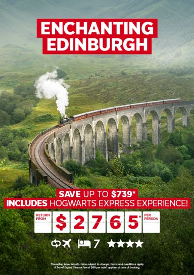 Enchanting Edinburgh Vacation from $2765* per person | Save up to $739* | Includes Hogwarts Express experience