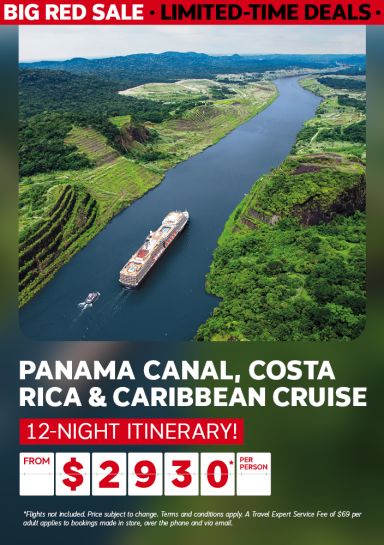 12-night Panama Canal, Costa Rica & Caribbean Cruise from $2930* per person 