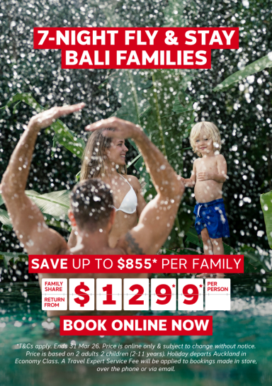 7-NIGHT FLY & STAY BALI FAMILIES