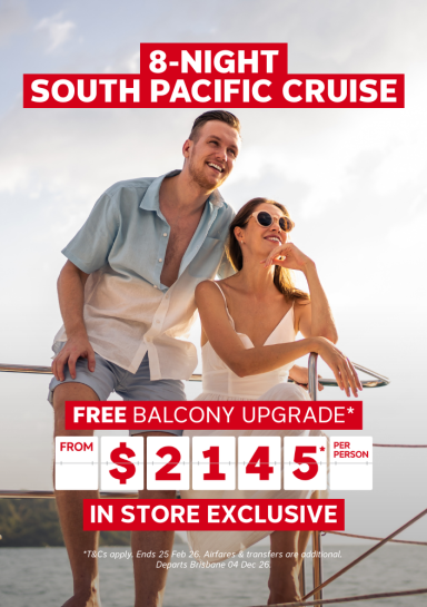 8-NIGHT CRUISE SOUTH PACIFIC