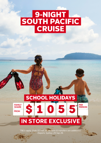 9-NIGHT SOUTH PACIFIC CRUISE
