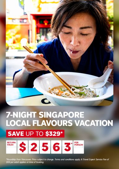 7-night Singapore Local Flavours Vacation - Save up to $329* - Return from Vancouver from $2563* per person