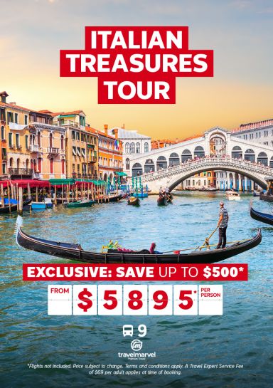 Italian Treasures - 9-night Travelmarvel tour. Exclusive: Save up to $500* from $5895* per person