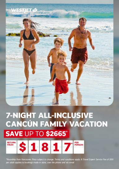 7-night WestJet All-inclusive Cancun Family Vacation | Save up to $2665* return from Vancouver from $1817* per person
