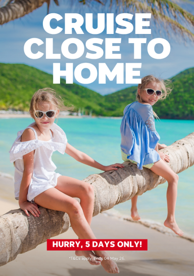 CRUISE CLOSE TO HOME