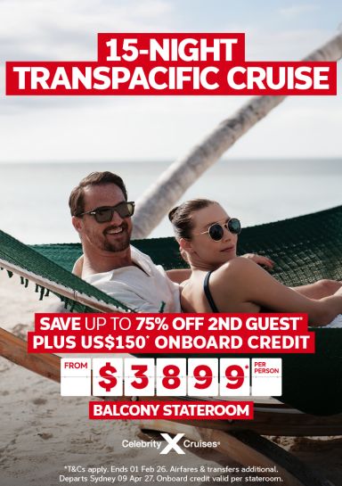15-night Transpacific cruise with Celebrity from $3899*pp