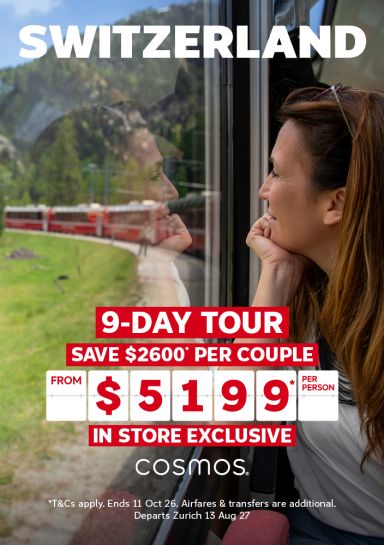 Cosmos 9-Day Switzerland tour from $5199*pp