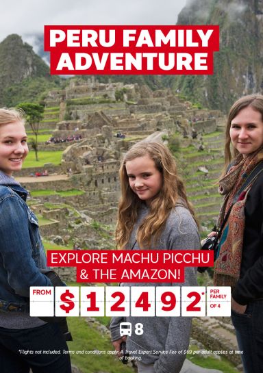 Peru Family Tour - from $12492* per family of four