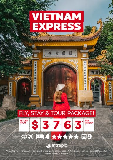 Vietnam Express with Intrepid - Fly, Stay & Tour Package! Return from Vancouver from $3763* per person 