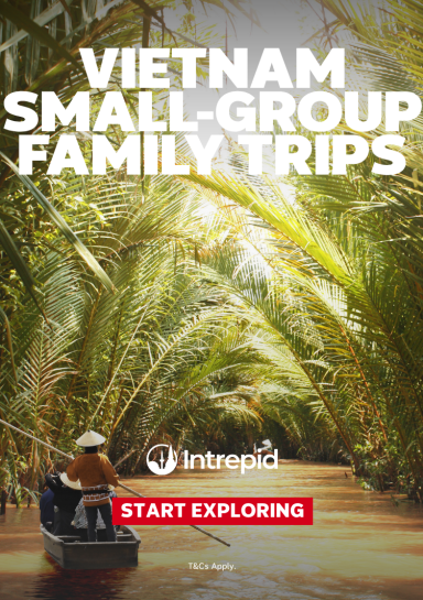 Vietnam Small-Group Family Trips