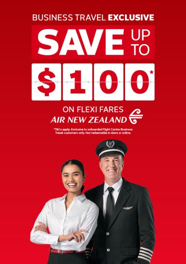 Business Travel Exclusive | save up to $100* on Flexi Fares - Air New Zealand | *T&Cs apply. Exclusive to onboarded Flight Centre Business Travel customers only. Not redeemable in-store or online
