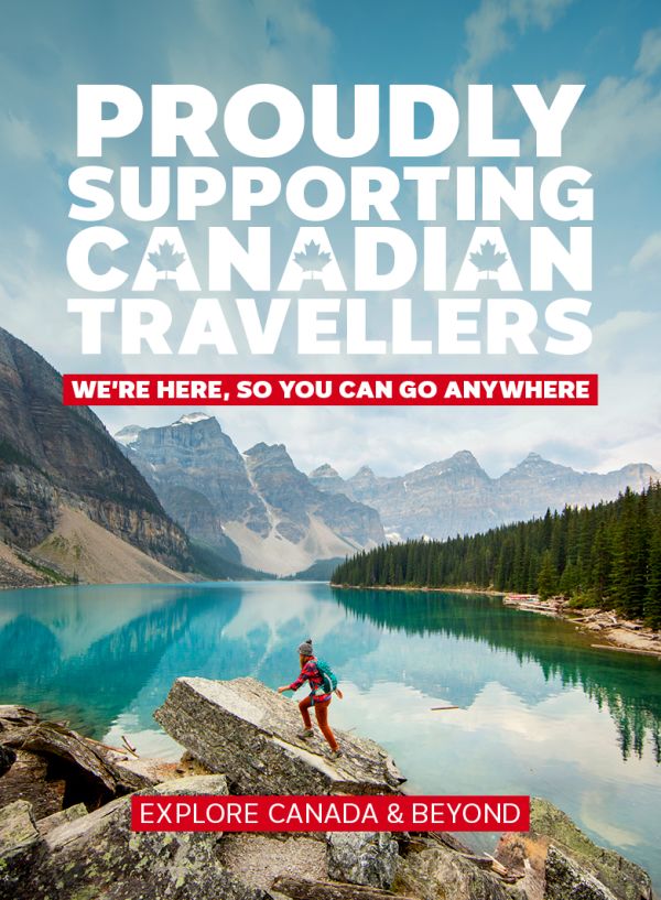 Proudly supporting Canadian travellers. We're here so you can go anywhere