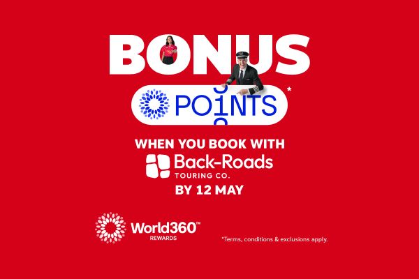 Bonus points* when you book with Back-Roads Touring Co. by 12 May | World360 Rewards | *Terms, conditions & exclusions apply.