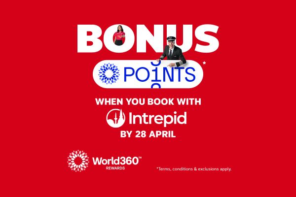 Bonus points* when you book with Intrepid by 28 April 26 | World360 rewards - *Terms, conditions & exclusions apply