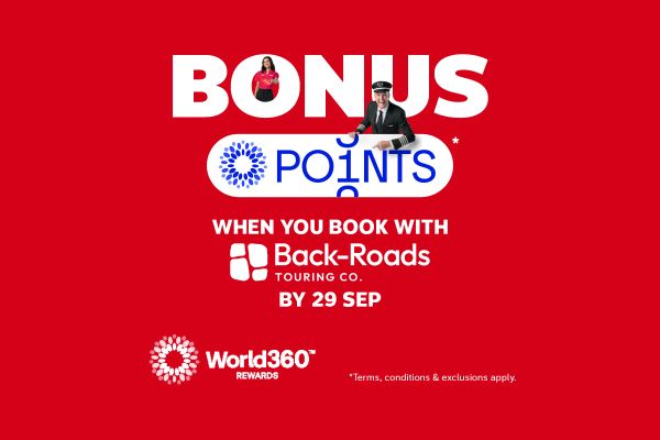 Bonus points* when you book with Back-Roads Touring Co. by 29 Sep | World360 Rewards | *Terms, conditions & exclusions apply.