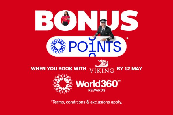 Bonus points* when you book with Viking by 12 May 26 | World360 Rewards | *Terms, conditions & exclusions apply.