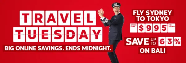 Travel Tuesday - big online savings, ends midnight | Fly Sydney to Tokyo - return from $995* per person | Save up to 63%* on Bali | save up to 60%* on Queensland cruise