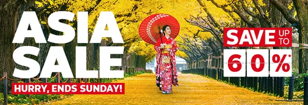 Asia Sale - hurry, ends Sunday! | Save up to 60%*