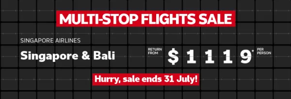 Multi-stop flights sale. Hanoi, Da Nang & Ho Chi Minh City return from $1035* per person, Singapore & Bali return from $1119* per person, Fiji & Los Angeles return from $1648* per person 