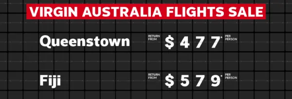 Virgin Australia Flights Sale | Bali, return from $470* per person | Queenstown, return from $477* per person | Fiji, return from $579* per person. Here for a good time, not a long time!