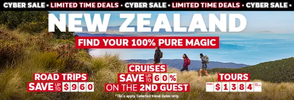 New Zealand. Find your 100% pure magic. Road trips save up to $960*, cruises save up to 60%* on the 2nd guest, tours from $1384* per person