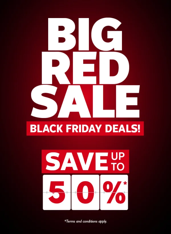 Big Red Sale Black Friday Deals! Save up to 50%* 
