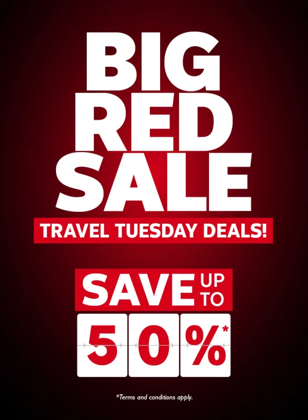 Big Red Sale Travel Tuesday Deals! Save up to 50%*