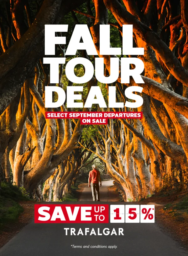 Fall Tour Deals with Trafalgar - Book Now!