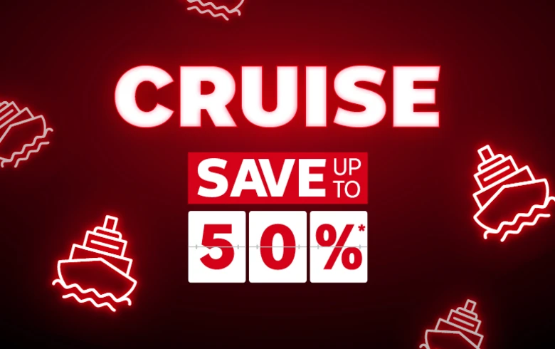 Cruise - save up to 50%*